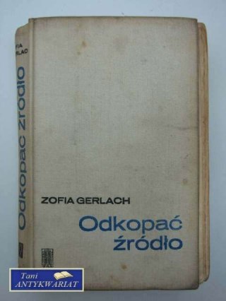 ODKOPAĆ ŹRÓDŁO