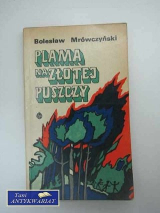 PLAMA NA ZŁOTEJ PUSZCZY