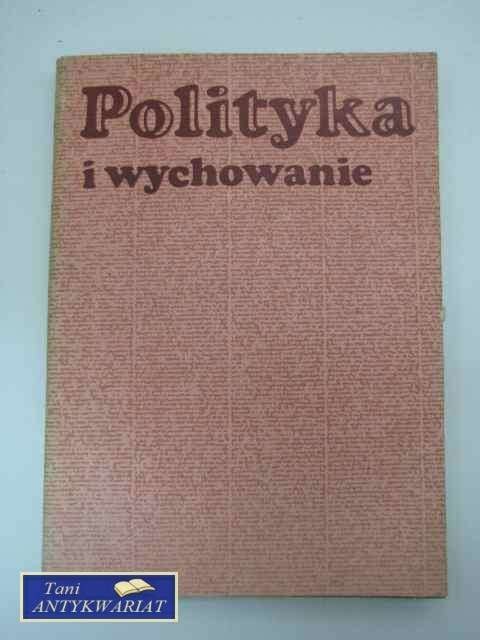 POLITYKA I WYCHOWANIE