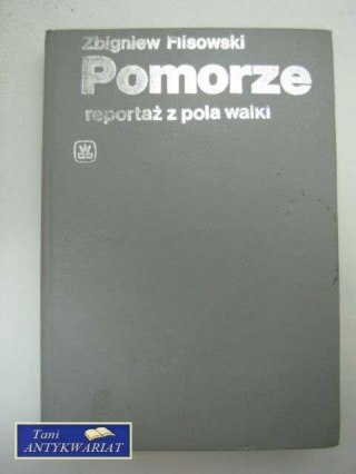 POMORZE REPORTAŻ Z POLA WALKI