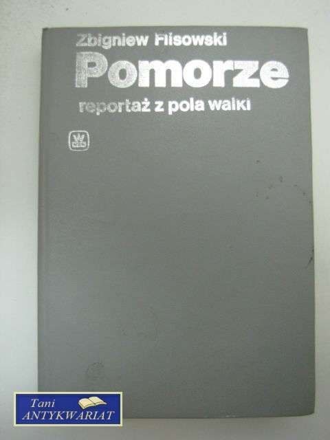 POMORZE REPORTAŻ Z POLA WALKI