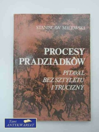 PROCESY PRADZIADKÓW PITAVAL BEZ SZTYLETU I TRUCIZNY