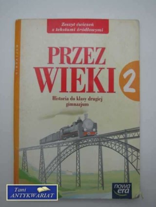PRZEZ WIEKI ZESZYT ĆWICZEŃ