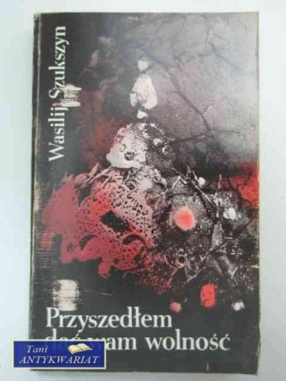 PRZYSZEDŁEM DAĆ WAM WOLNOŚĆ
