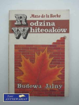 RODZINA WHITEOAKÓW BUDOWA JALNY