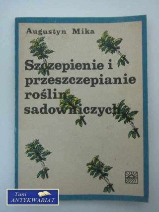 SZCZEPIENIE I PRZESZCZEPIANIE ROŚLIN