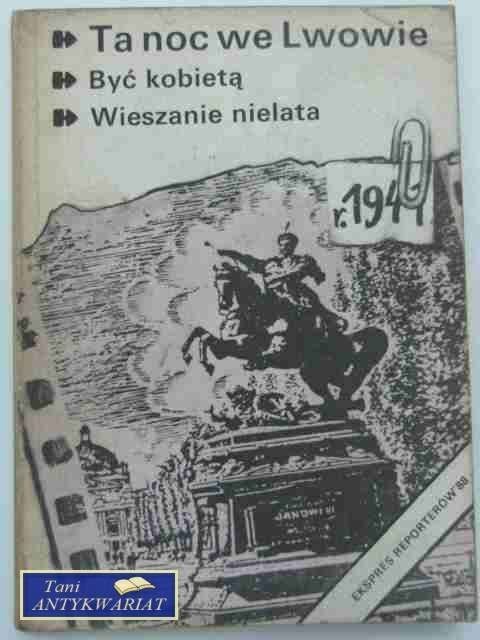 TA NOC WE LWOWIE EKSPRES REPORTERÓW 88
