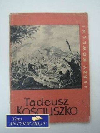TADEUSZ KOŚCIUSZKO