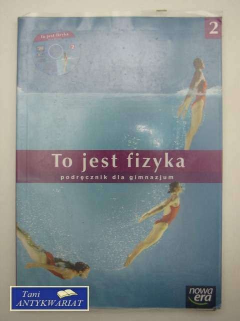 TO JEST FIZYKA PODRĘCZNIK DLA GIM.