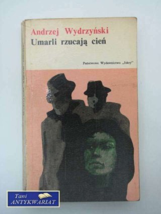 UMARLI RZUCAJĄ CIEŃ