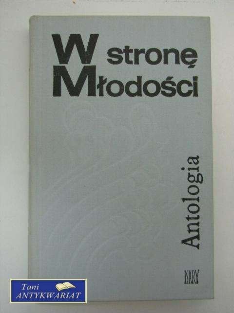 W STRONĘ MŁODOŚCI Antologia
