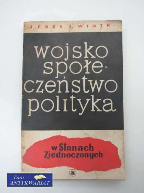 WOJSKO SPOŁECZEŃSTWO POLITYKA