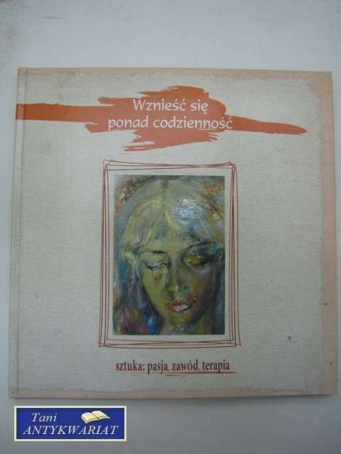 WZNIEŚĆ SIĘ PONAD CODZIENNOŚĆ