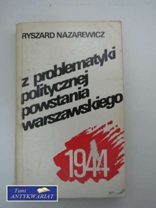 Z PROBLEMATYKI POLITYCZNE POWSTANIA