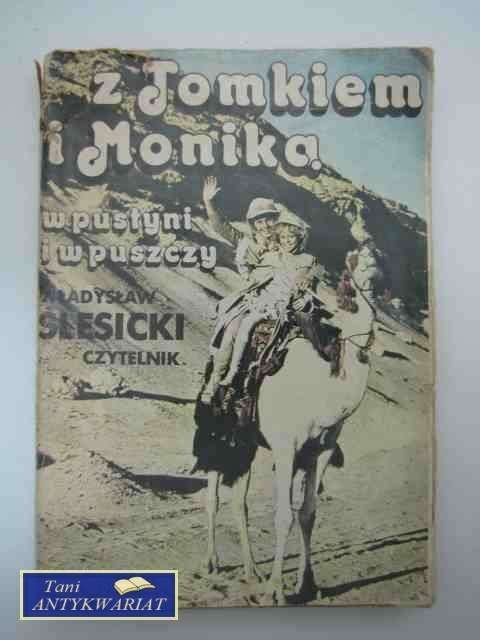 Z TOMKIEM I MONIKĄ W PUSTYNI I W PUSZCZY