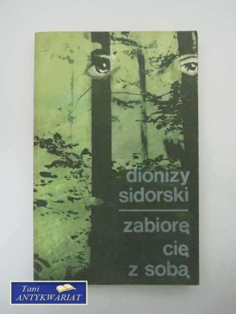 ZABIORĘ CIĘ ZE SOBĄ ZABIORĘ CIĘ ZE SOBĄ