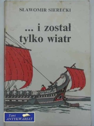 ...I ZOSTAŁ TYLKO WIATR