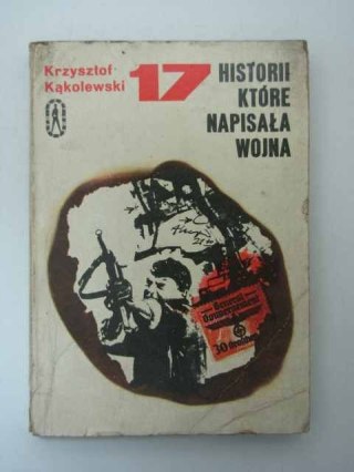 17 HISTORII KTÓRE NAPISAŁA WOJNA
