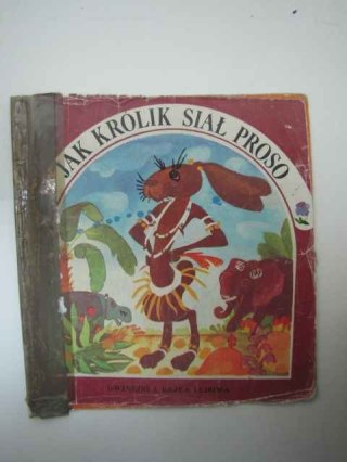 JAK KRÓLIK SIAŁ PROSO