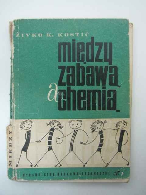 MIĘDZY ZABAWĄ A CHEMIĄ