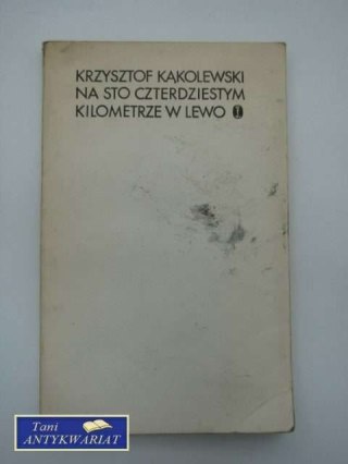 NA STO CZTERDZIESTYM KILOMETRZE W LEWO