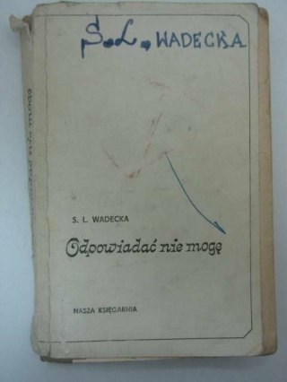 ODPOWIADAĆ NIE MOGĘ