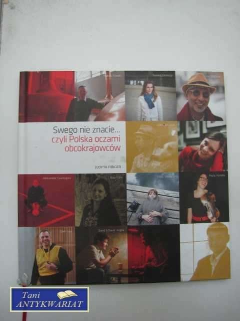 SWEGO NIE ZNACIE... CZYLI POLSKA OCZAMI OBCOKRAJOWCÓW