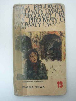 WALKA TRWA
