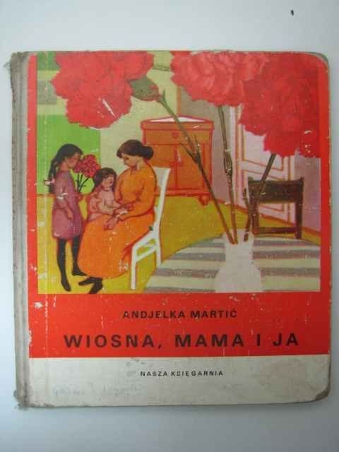 WIOSNA, MAMA I JA
