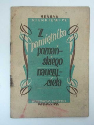 Z PAMIĘTNIKA POZNAŃSKIEGO NAUCZYCIELA