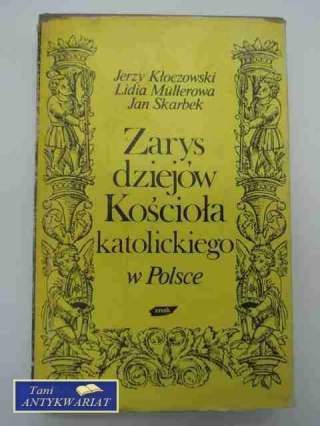 ZARYS DZIEJÓW KOŚCIOŁA KATOLICKIEGO W POLSCE