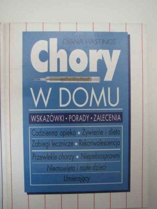 CHORY W DOMU. WSKAZÓWKI, PORADY, ZALECENIA