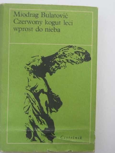 CZERWONY KOGUT LECI WPROST DO NIEBA CZERWONY KOGUT LECI WPROST DO NIEBA