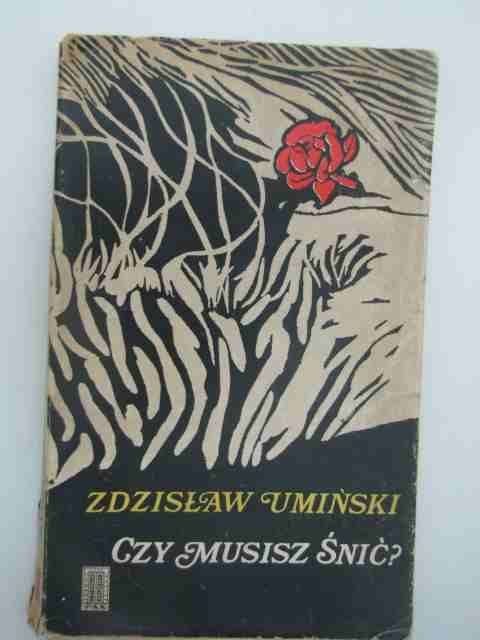 CZY MUSISZ ŚNIĆ