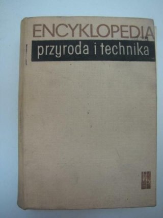 ENCYKLOPEDIA PRZYRODA I TECHNIKA