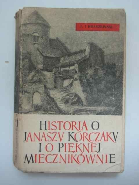 HISTORIA O JANASZU KORCZAKU I O PIĘKNEJ MIECZNIKÓWNIE