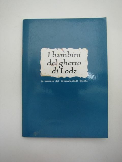 I BAMBINI DEL GHETTO DI LODZ