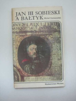 JAN III SOBIESKI A BAŁTYK