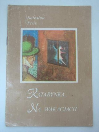 KATARYNKA, NA WAKACJACH