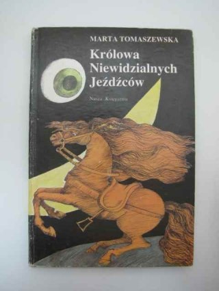 KRÓLOWA NIEWIDZIALNYCH JEŹDŹCÓW