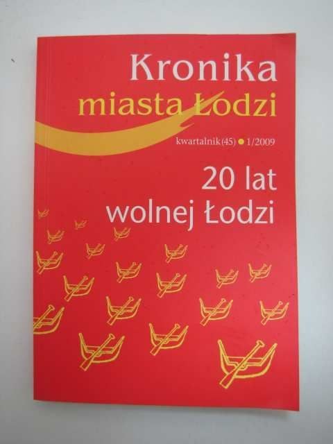 KRONIKA MIASTA ŁODZI 1/2009
