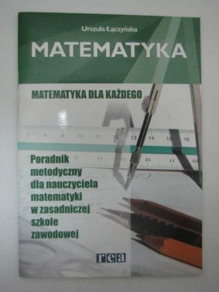 MATEMATYKA DLA KAŻDEGO PORADNIK NAUCZYCIELA