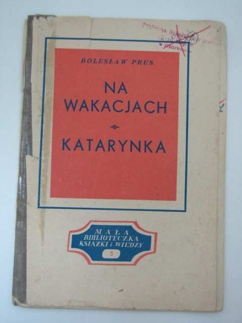 NA WAKACJACH, KATARYNKA
