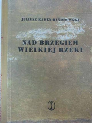 NAD BRZEGIEM WIELKIEJ RZEKI