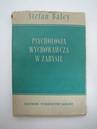 PSYCHOLOGIA WYCHOWAWCZA W ZARYSIE