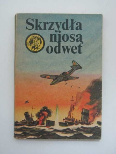 SKRZYDŁA NIOSĄ ODWET