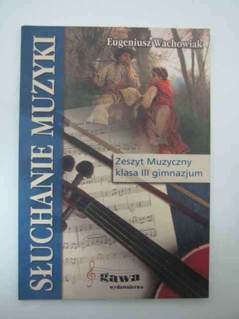 SŁUCHANIE MUZYKI 3 ZESZYT MUZYCZNY