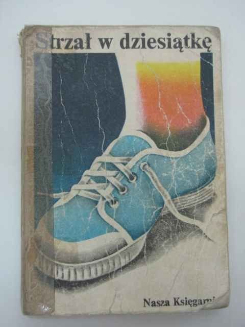 STRZAŁ W DZIESIĄTKĘ WYBÓR OPOWIADAŃ