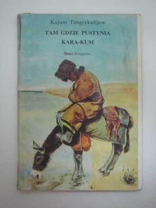 TAM GDZIE PUSTYNIA KARA-KUM