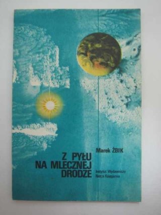Z PYŁU NA MLECZNEJ DRODZE